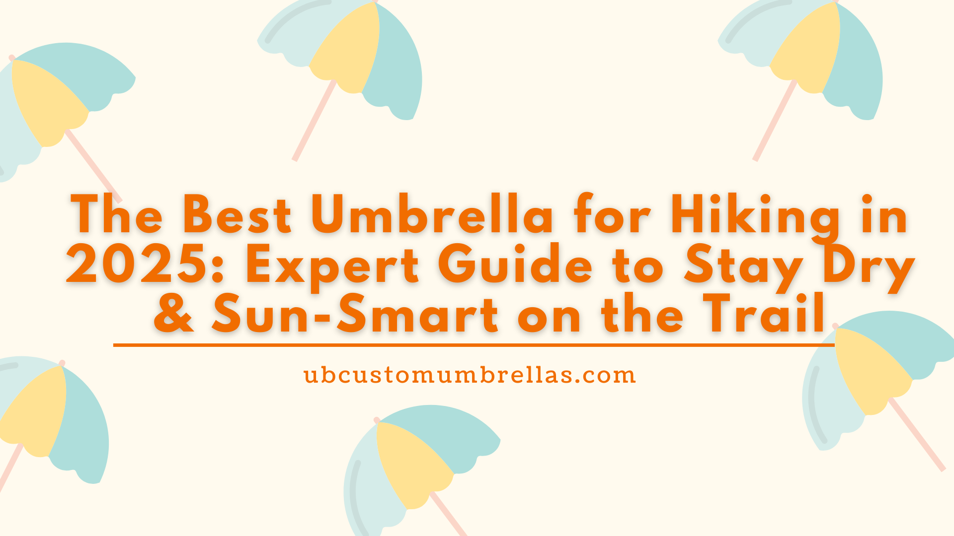 The Best Umbrella for Hiking in 2026: Expert Guide to Stay Dry & Sun-Smart on the Trail