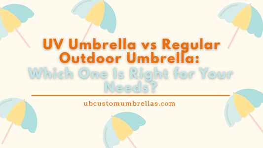 UV Umbrella vs Regular Outdoor Umbrella: Which One Is Right for Your Needs?
