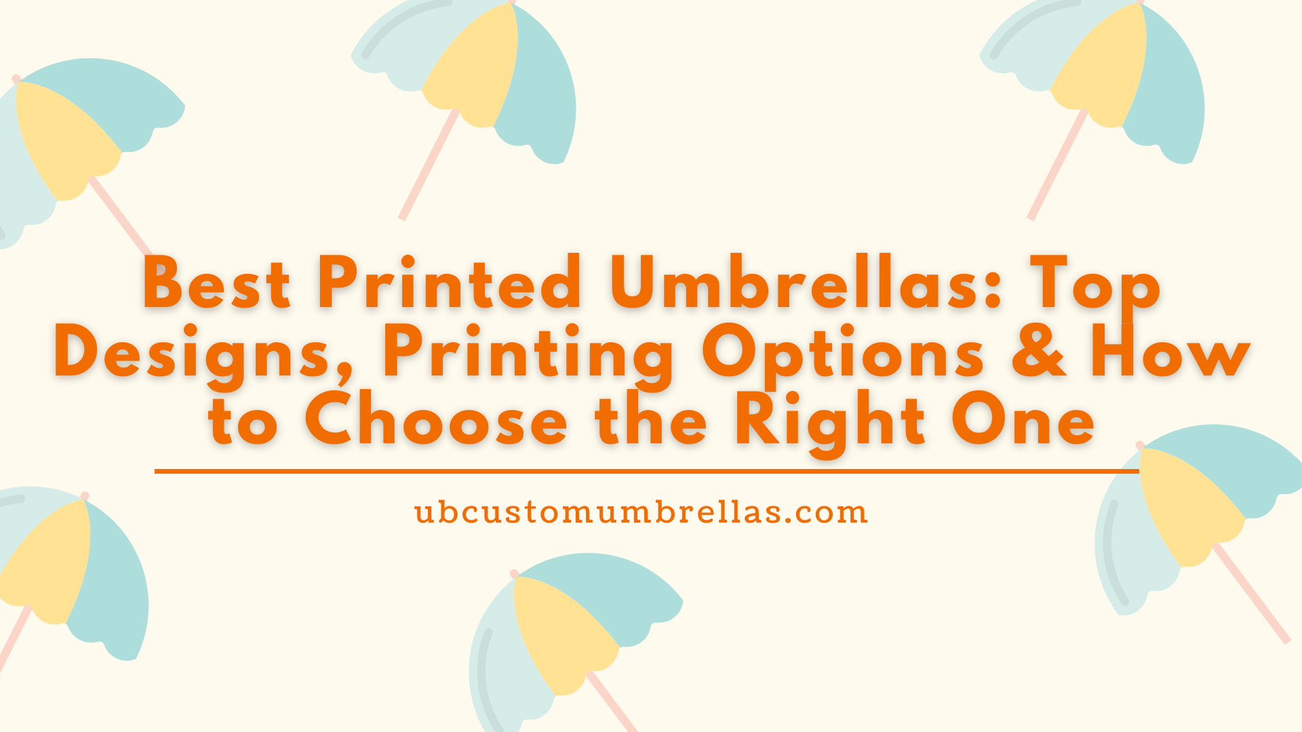 Best Printed Umbrellas: Top Designs, Printing Options & How to Choose the Right One