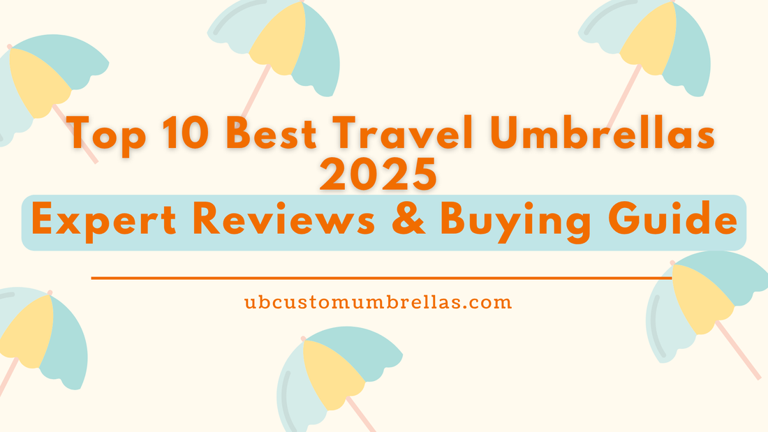 Top 10 Best Travel Umbrellas Worth Buying in 2025 (Expert Picks & Reviews)